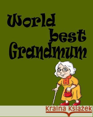 World Best Grandmum Joba Stationery 9781984116628 Createspace Independent Publishing Platform