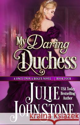 My Daring Duchess Julie Johnstone 9781984117120