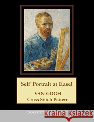 Self Portrait at Easel: Van Gogh Cross Stitch Pattern Cross Stitch Collectibles Kathleen George 9781984119681