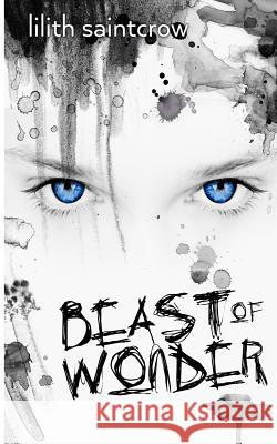 Beast of Wonder: A Novella Lilith Saintcrow 9781984125552