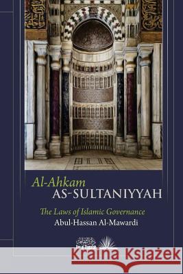 Al Ahkam As Sultaniyyah: The laws of Islamic Governance Thaqafah, Dar Ul 9781984129628 Createspace Independent Publishing Platform