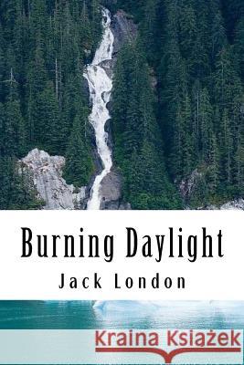 Burning Daylight Jack London 9781984134202