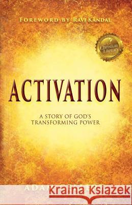 Activation: A Story of God's Transforming Power Adam Gellert Ravi Kandal 9781984135308