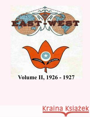 Volume II, 1926 - 1927: East-West, a New Look at Old Issues Donald Castellano-Hoyt 9781984136350 Createspace Independent Publishing Platform