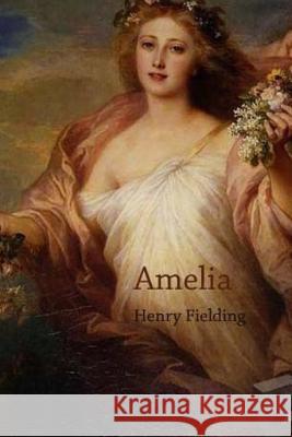 Amelia Henry Fielding 9781984139078 Createspace Independent Publishing Platform