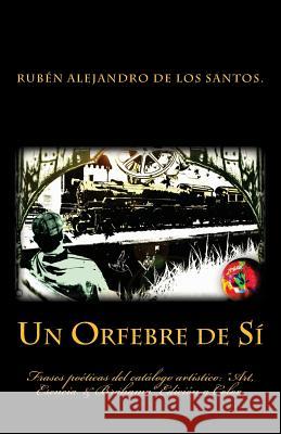 Un Orfebre de Sí.: Edición a color Garcia, Ruben Santos 9781984140296