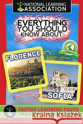 Everything You Should Know About Florence and Sofia Richards, Anne 9781984145215 Createspace Independent Publishing Platform