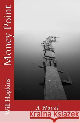 Money Point Will Hopkins 9781984155184 Createspace Independent Publishing Platform