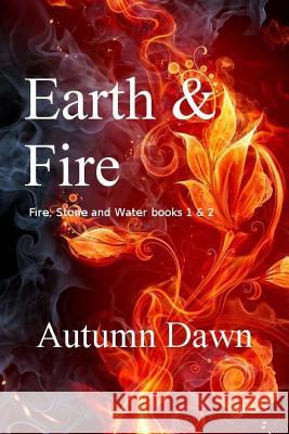 Earth & Fire: Fire, Stone & Water Autumn Dawn 9781984159199