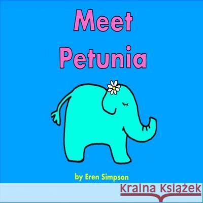 Meet Petunia Eren Simpson 9781984160492