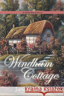 Windham Cottage Janell a. Johnson 9781984162625 Createspace Independent Publishing Platform