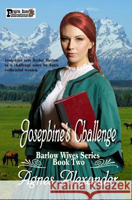 Josephine's Challenge Agnes Alexander 9781984163479 Createspace Independent Publishing Platform