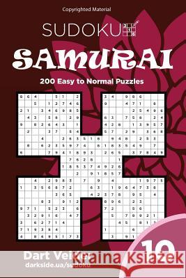 Sudoku Samurai - 200 Easy to Normal Puzzles 9x9 (Volume 10) Dart Veider 9781984164117