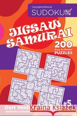Sudoku Jigsaw Samurai - 200 Easy to Master Puzzles 9x9 (Volume 5) Dart Veider 9781984164186