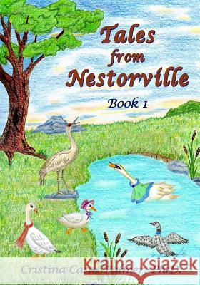 Tales from Nestorville, Book 1 Cristina Casas Palme 9781984165541 Createspace Independent Publishing Platform