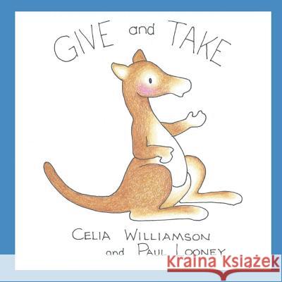 Give and Take Paul Loone Celia Williamson 9781984167071