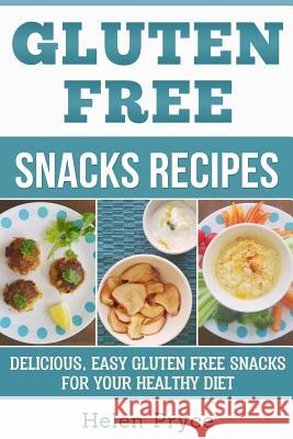 Gluten Free Snacks Recipes Helen Pryce 9781984174093