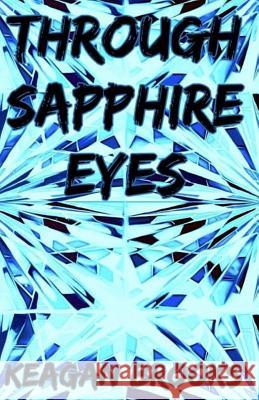 Through Sapphire Eyes Keagan Brooks 9781984175625