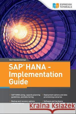SAP HANA - Implementation Guide Bert Vanstechelman 9781984181428