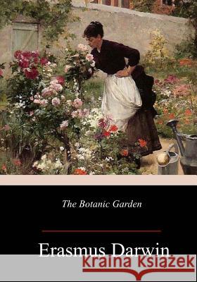 The Botanic Garden Erasmus Darwin 9781984183651