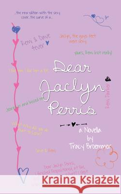 Dear Jaclyn Perris Tracy Broemmer 9781984184498 Createspace Independent Publishing Platform