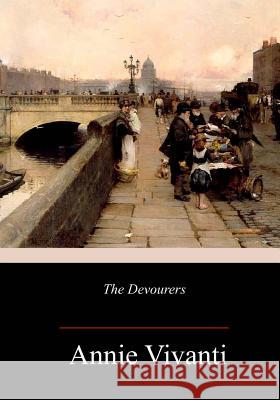 The Devourers Annie Vivanti 9781984187222