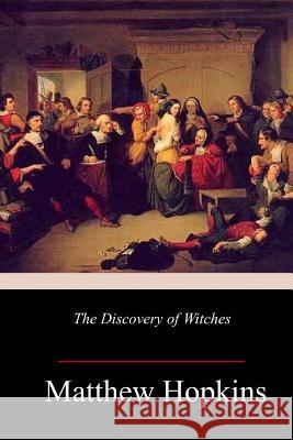 The Discovery of Witches Matthew Hopkins 9781984187826