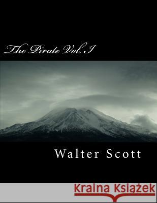 The Pirate Vol. I Walter Scott 9781984188052