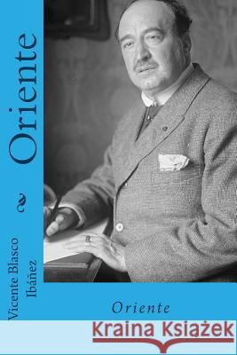 Oriente (Spanish Edition) Vicente Blasco Ibanez 9781984188618
