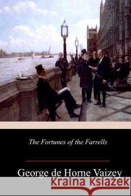 The Fortunes of the Farrells George d 9781984188847 Createspace Independent Publishing Platform