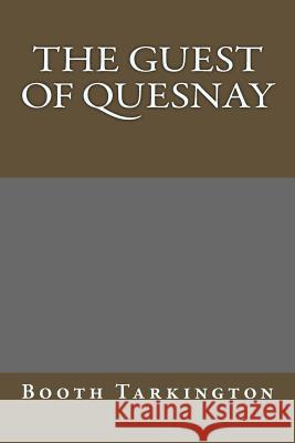 The Guest of Quesnay Booth Tarkington 9781984190123