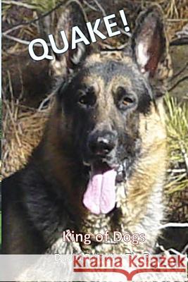 Quake: King of Dogs David Fritsch 9781984192400 Createspace Independent Publishing Platform