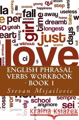 English phrasal verbs workbook - Book 1 Mijailovic, Stevan 9781984193728