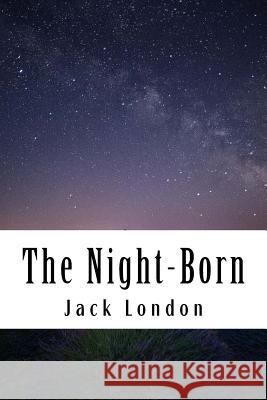 The Night-Born Jack London 9781984201843