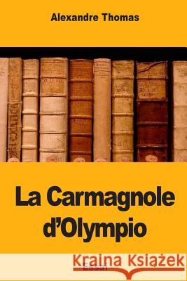 La Carmagnole d'Olympio Thomas, Alexandre 9781984207982