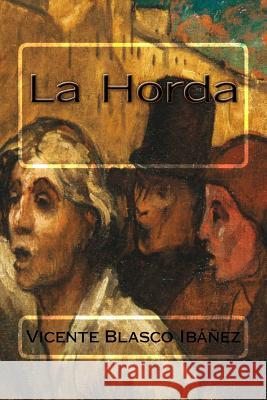 La Horda Vicente Blasc Anton Rivas 9781984213778 Createspace Independent Publishing Platform