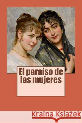 El paraíso de las mujeres Rivas, Anton 9781984215505 Createspace Independent Publishing Platform