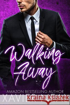 Walking Away Xavier Neal 9781984218827 Createspace Independent Publishing Platform