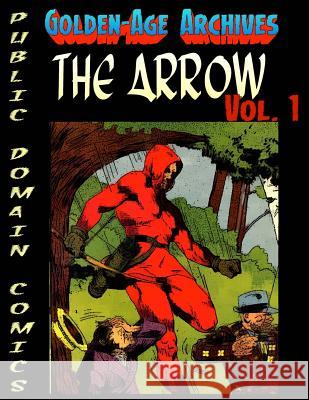 The Arrow Archives Christopher Watts Barnaby Frumess 9781984222299