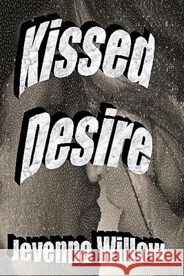 Kissed Desire Jevenna Willow 9781984227256