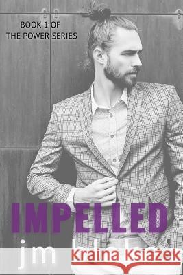 Impelled Jm Blake 9781984231024 Createspace Independent Publishing Platform