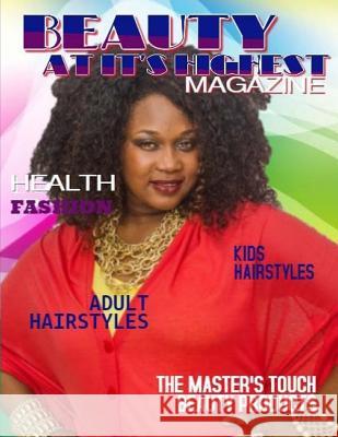 Beauty At It's Highest Magazine Marguerite Breedy-Haynes 9781984238153 Createspace Independent Publishing Platform