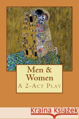 Men & Women: A 2-Act Play Robert O'Brian 9781984238498 Createspace Independent Publishing Platform