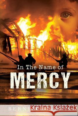 In The Name of Mercy Kroll, Berniece 9781984239204 Createspace Independent Publishing Platform