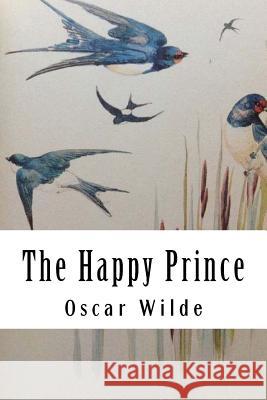 The Happy Prince: and Other Tales Wilde, Oscar 9781984241115