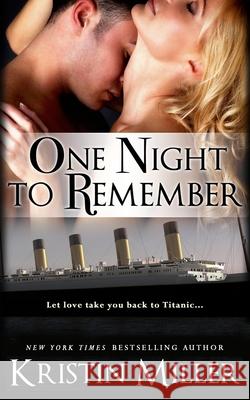 One Night to Remember Kristin Miller 9781984246455 Createspace Independent Publishing Platform