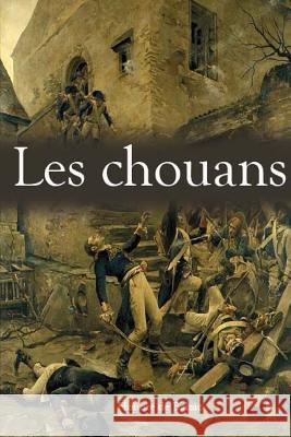 Les chouans Honore D 9781984254474 Createspace Independent Publishing Platform