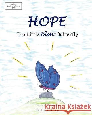 Hope: The Little Blue Butterfly Patricia Shaw 9781984263650