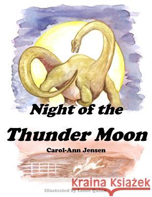 Night of the Thunder moon Carol-Ann Jensen 9781984268815 Createspace Independent Publishing Platform