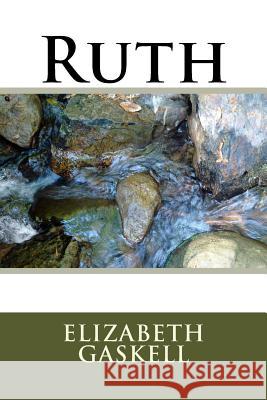 Ruth Elizabeth Cleghorn Gaskell 9781984269386 Createspace Independent Publishing Platform